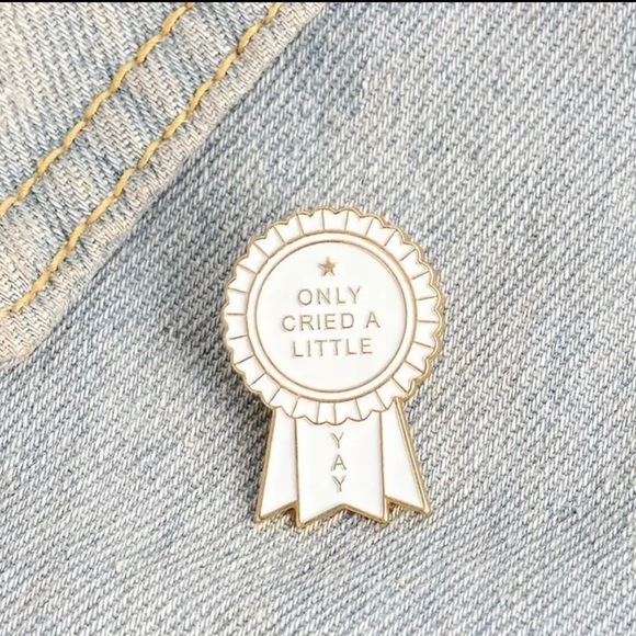Enamel pin! “I ONLY CRIED A LITTLE”- a badge of honor. Lots of gifts to bundle ✨ - Picture 2 of 4